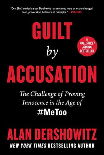 Guilt By Accusation: The Challenge Of Proving Innocence In The Age Of #metoo, De Dershowitz, Alan. Editorial Hot Books, Tapa Dura En Inglés