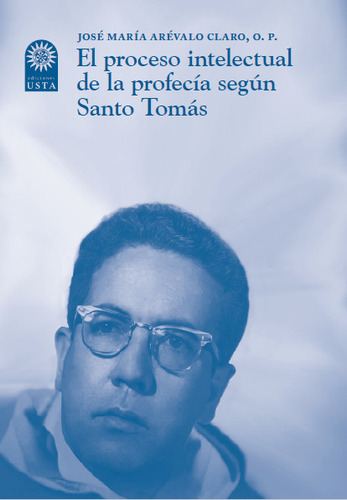 El Proceso Intelectual De La Profecía Según Santo Tomás