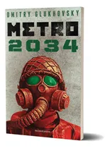 Comprar Metro 2034 (ne): N\u002Fa, De Dmitry Glukhovsky. N\u002Fa, Vol. N\u002Fa. Editorial Minotauro, Tapa Blanda, Edición N\u002Fa En Español, 2024