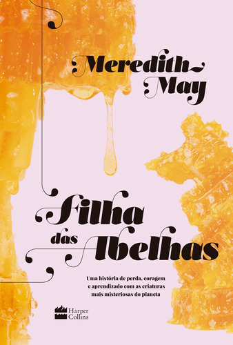 Filha das abelhas, de May, Meredith. Casa dos Livros Editora Ltda, capa mole em português, 2019