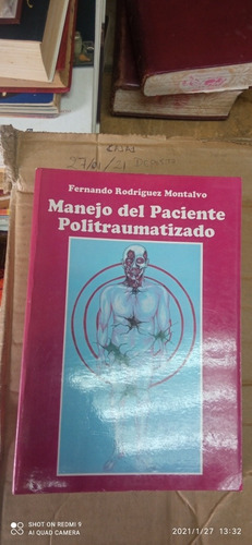 Manejo Del Paciente Politraumatizado. Fernando Rodríguez