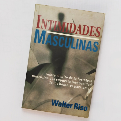 Intimidades Masculinas Walter Riso