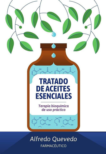 Libro: Tratado De Aceites Esenciales: Terapia Bioquímica De 