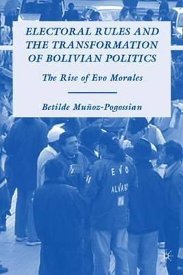 Libro Electoral Rules And The Transformation Of Bolivian ...