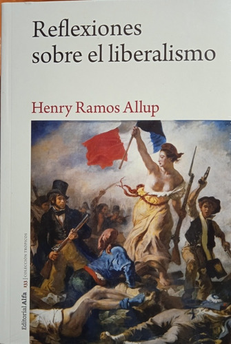 Reflexiones Sobre El Liberalismo (nuevo) / Henry Ramos Allup
