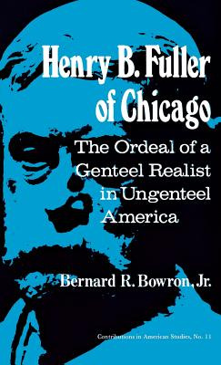 Libro Henry B. Fuller Of Chicago: The Ordeal Of A Genteel...