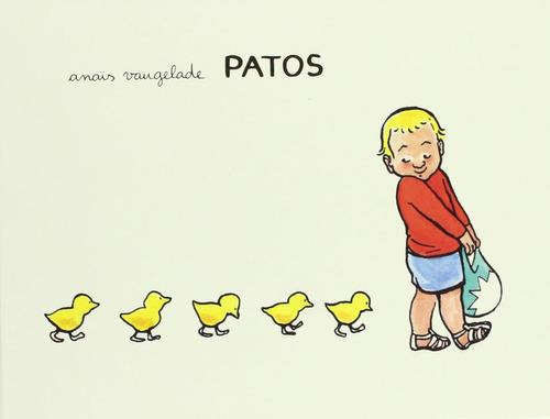 Patos - Anais Vaugelade, De Vaugelade, Anais. Editorial Corimbo En Español