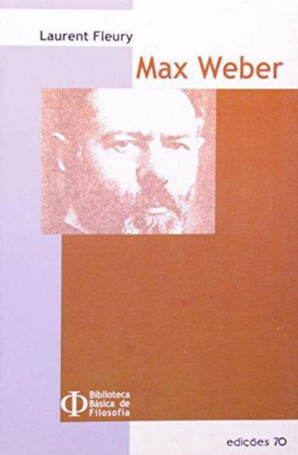 Max Weber, De Laurent Fleury. Editora Ediçoes 70 Em Português
