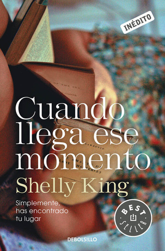 Cuando Llega Ese Momento, De King, Shelly. Editorial Debolsillo, Tapa Blanda En Español