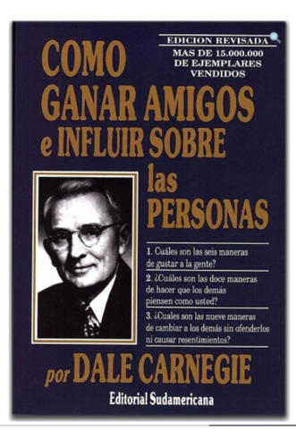 Como Ganar Amigos E Influir En Las Personas. Dale Carnegie