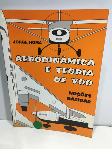 Aerodinâmica E Teoria De Voo-noções Básicas.
