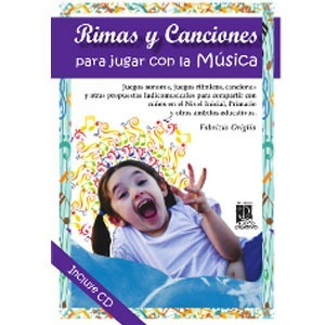 Rimas Y Canciones Para Jugar Con La Música Origlio (pu)