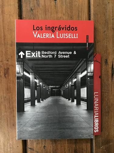 Los Ingrávidos - Valeria Luiselli