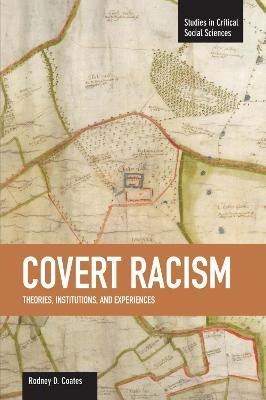 Libro Covert Racism: Theories, Institutions, And Experien...