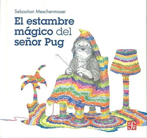 El Estambre Magico Del Señor Pug