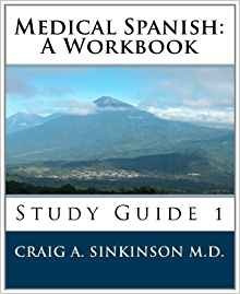 Medical Spanish A Workbook Study Guide 1 (spanish Edition)