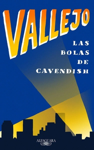 Las Bolas De Cavendish - Fernando Vallejo - Nuevo - Original