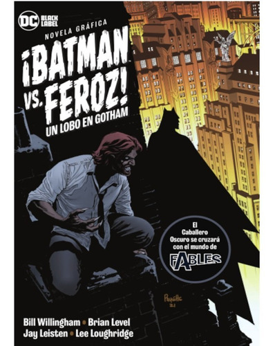 Dc Black Label ¡batman Vs Feroz! Un Lobo En Gotham, De Bill Willingham., Vol. 1. Editorial Dc, Tapa Blanda En Español, 2022