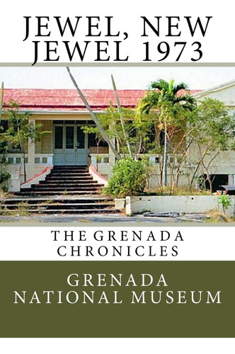 Libro: En Inglés Jewel New Jewel 1973 The Grenada Chronicle