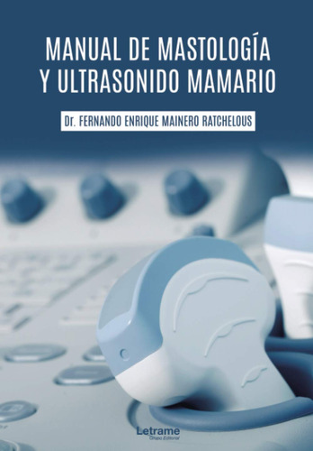 Libro: Manual De Mastología Y Ultrasonido Mamario