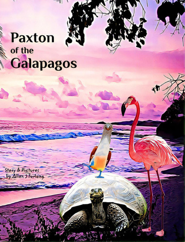 Paxton Of The Galapagos, De Furlong, Allan J.. Editorial Blurb Inc, Tapa Dura En Inglés