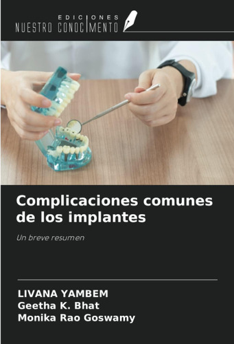 Libro: Complicaciones Comunes De Los Implantes: Un Breve Res