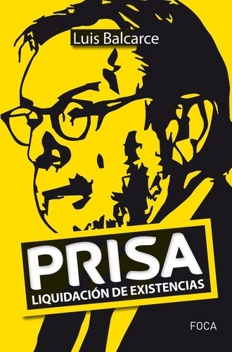 Prisa Liquidacion De Existencias, De Luis Balcarce. Editorial Foca, Tapa Blanda, Edición 1 En Español