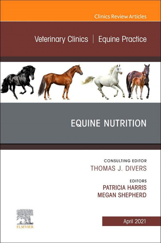 Equi Nutrition,issue Veterinary Clinics Of North America