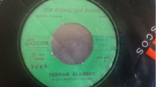 Vinilo Single De  Ferrán Alabert  Que Bueno  ( G146