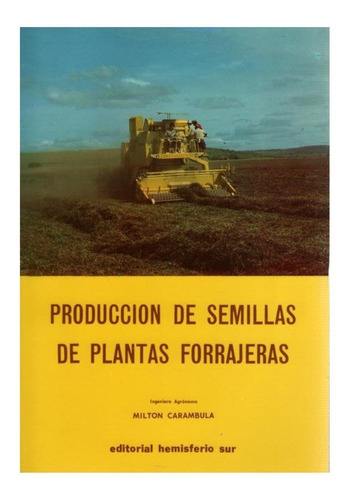 Carámbula: Producción De Semillas De Plantas Forrajeras