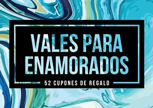 Vales Para Enamorados - 52 Cupones De Regalo Un..., de Marble Bay Me. Editorial Independently Published en español