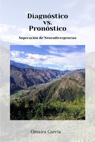 Libro: Diagnóstico Vs. Pronóstico: Superación De Neurodiverg