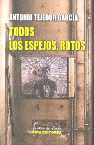 Libro Todos Los Espejos, Rotos