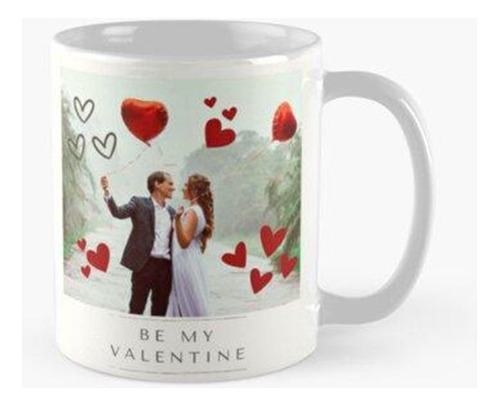 Taza Tazas Con Foto Personalizadas Be My Valentine Calidad P