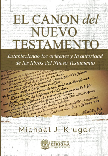 Libro: El Canon Del Nuevo Testamento: Estableciendo Los Oríg