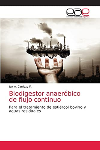 Biodigestor Anaerobico De Flujo Continuo: Para El Tratamient