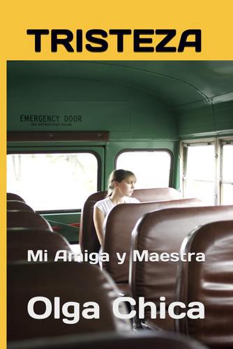 Libro: Tristeza: Mi Amiga Y Maestra (spanish Edition)