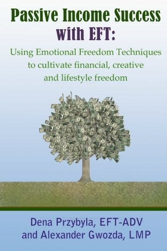 Passive Income Success With Eft Using Emotional Freedom Tech