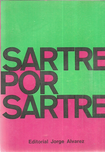Sartre Por Sartre.  Selección De Juan José Sebreli