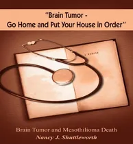 Comprar Libro ''brain Tumor - Go Home And Put Your House In Order...