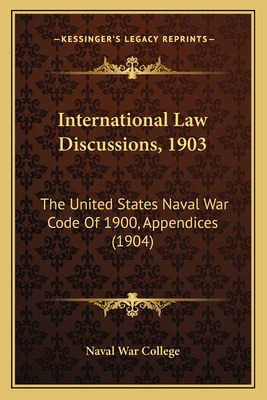 Libro International Law Discussions, 1903: The United Sta...