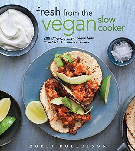 Libro: Fresh From The Vegan Slow Cooker: 200 Super-tasty,