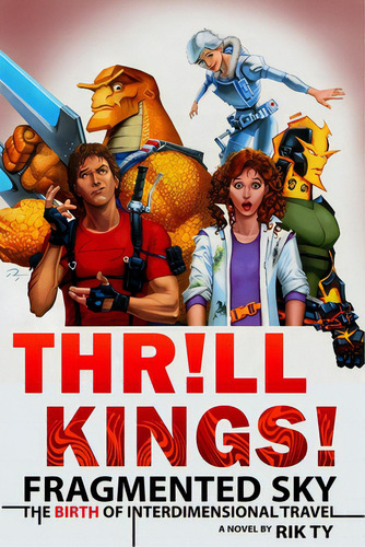 Thrill Kings Fragmented Sky: The Birth Of Interdimensional Travel, De Ty, Rik. Editorial Lightning Source Inc, Tapa Blanda En Inglés