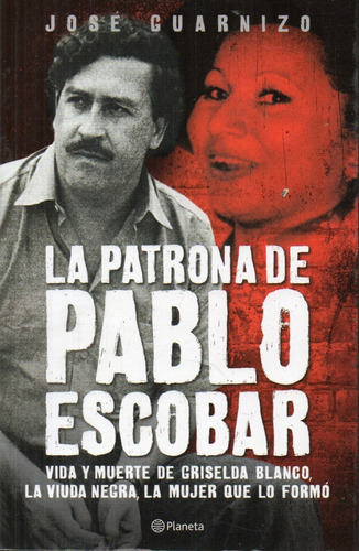 Jose Guarnizo  La Patrona De Pablo Escobar 