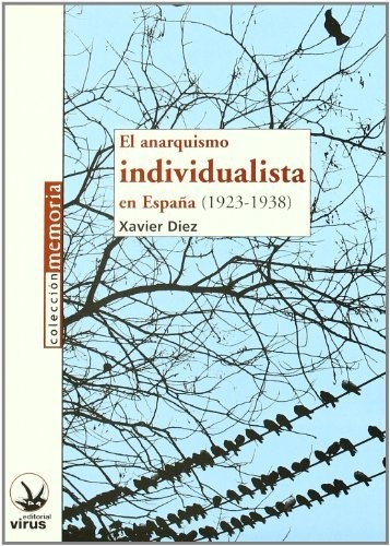El Anarquismo Individualista En España (1923-1938) (memoria 