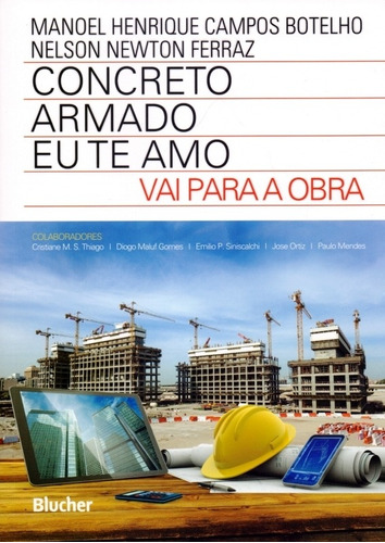 Concreto Armado. Eu Te Amo. Vai Para A Obra