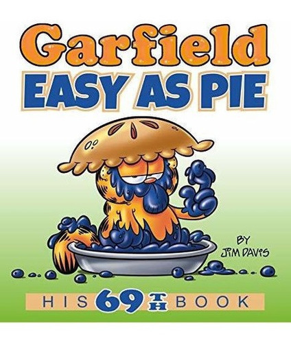 Garfield Easy As Pie His 69th Book - Davis, Jim, De Davis, Jim. Editorial Ballantins En Inglés