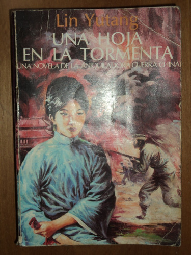 Una Hoja En La Tormenta - Lin Yutang, 1985, Andrés Bello.