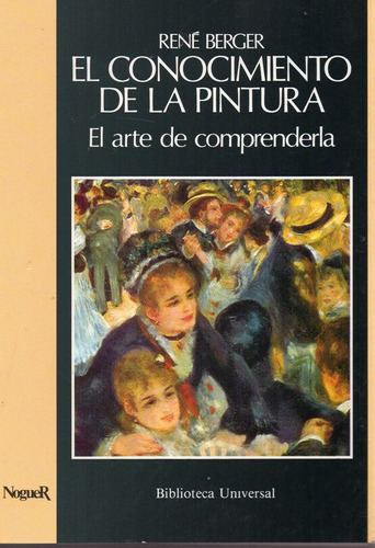 El Conocimiento De La Pintura Comprenderla  - Berger       