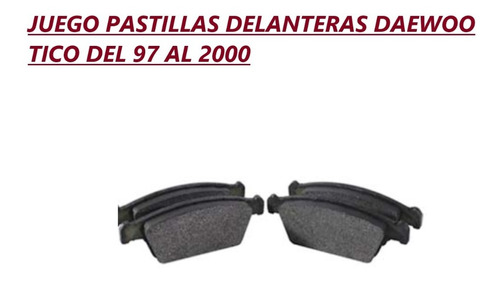 Pastillas Freno Delanteras Daewoo Tico Del 97 Al 2000***